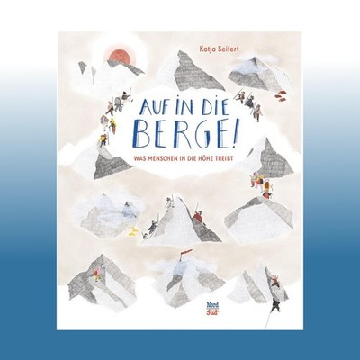 Auf in die Berge! | Katja Seifert
