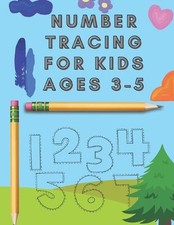 Number Tracing For Kids Ages 3-5: Tracing Numbers 1-20 For Kindergarten And Pres