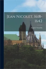 Jean Nicolet, 1618-1642 (Paperback or Softback)