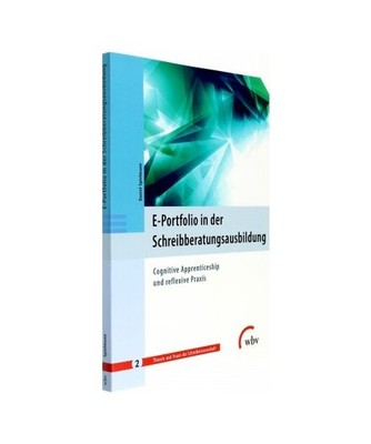 E-Portfolio in der Schreibberatungsausbildung: Cognitive Apprenticeship und refl