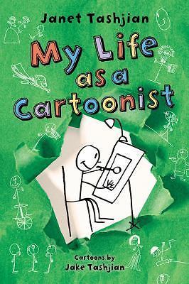 My Life as a Cartoonist; The My Life seri- Janet Tashjian, 0805096094, hardcover