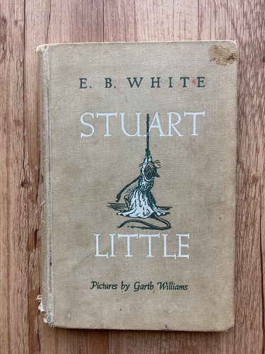 STUART LITTLE by E.B. White ~ 1945 ~ HC ~ Illustrated by Garth Williams - Picture 2 of 12