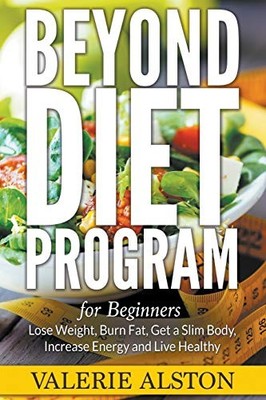 Beyond Diet Program For Beginners: ..., Alston, Valerie