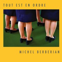Michel Berberian | Tout Est En Ordre | Buch | FranzöSisch (2025) | Photographies