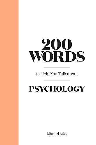 200 Words to Help You Talk About Psychology - Britt, Michael