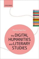 Martin Paul Eve | The Digital Humanities And Literary Studies | Taschenbuch