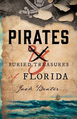 Jack Beater | Pirates and Buried Treasures of Florida | Taschenbuch | Englisch