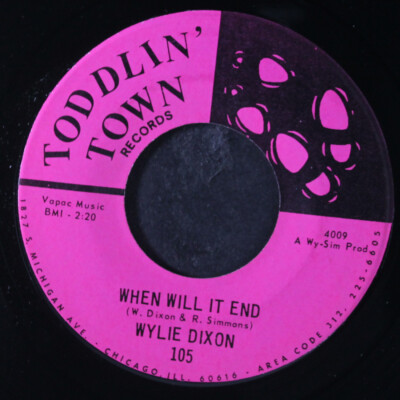 WYLIE DIXON: when will it end / gotta hold on TODDLIN' TOWN 7'' Single 45 RPM