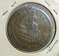 1800's CIRCULATED COPPER HARD TIMES TOKEN "TAKE THE RESPONSIBILITY" ON FRONT