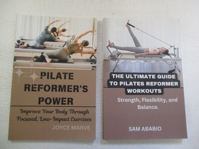 Pilate Reformer's Power &The Ultimate Guide to Pilates Reformer Workouts PB
