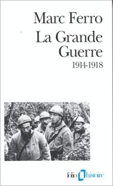 La Grande Guerre, 1914-1918 (Folio Histoire)  von... | Buch | Zustand akzeptabel