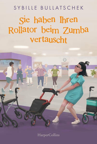 Sie haben Ihren Rollator beim Zumba vertauscht | Sybille Bullatschek | 2024
