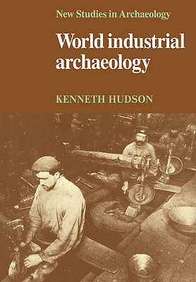 World Industrial Archaeology Hudson Paperback Cambridge University Press