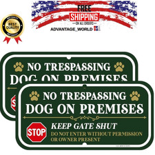 No Trespassing Dog On Premises Sign Keep Gate Shut Do Not Enter Sign - 2 Pack -