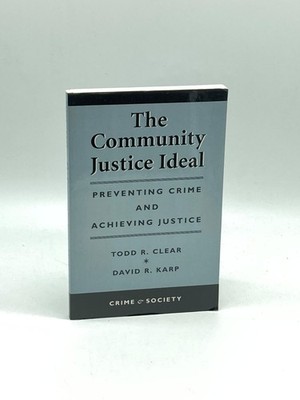 The Community Justice Ideal (First Printing) 