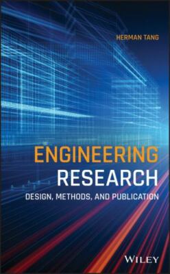 Engineering Research : Design, Methods, and Publication, Hardcover by Tang, H...