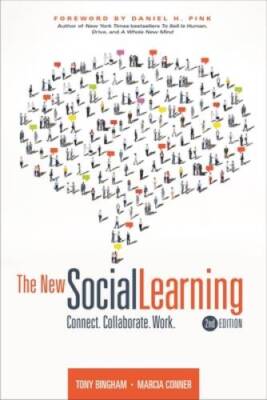 The New Social Learning: Connect Collaborate Work, 2nd Edition - GOOD