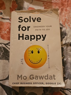 Solve for Happy : Engineer Your Path to Joy by Mo Gawdat (2018, Trade Paperback)