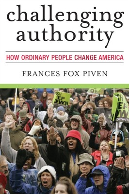 Piven - Challenging Authority   How Ordinary People Change America - p - X555z