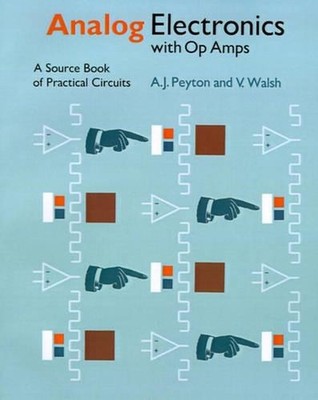 Analog Electronics with Op-amps: A Source Book of Practical Circuits by Anthony 