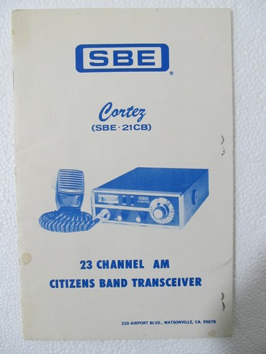 Original SBE 21CB CORTEZ CB Radio INSTRUCTION MANUAL Booklet 23 Ch. Transceiver 
