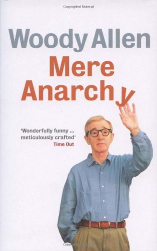 Mere Anarchy,Woody Allen