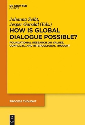 Johanna Seibt How is Global Dialogue Possible? (Gebundene Ausgabe) (US IMPORT)