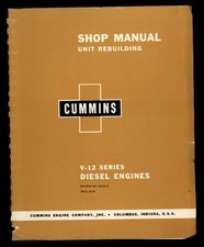 1962 Shop Manual Unit Rebuilding For Cummins V-12 Series Diesel Engine Clean 1962 Shop Manual Unit Rebuilding For Cummins V-12 Series Diesel Engine Clean