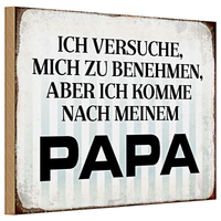 Holzschild Spruch 30X20Cm Versuche Mich Zu Benehmen Papa