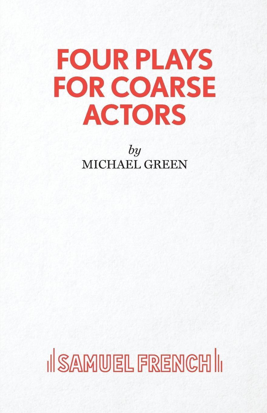 Thumbnail - Four Plays For Coarse Actors Michael Canon Green Taschenbuch Paperback