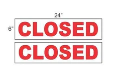 CLOSED 6"x24" RIDER SIGNS Buy 1 Get 1 FREE 2 Sided Plastic