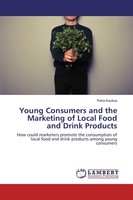 Young Consumers And The Marketing Of Local Food And Drink Products Petra Kaukua
