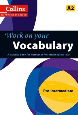 Vocabulary: A2 (Collins Work on Your )