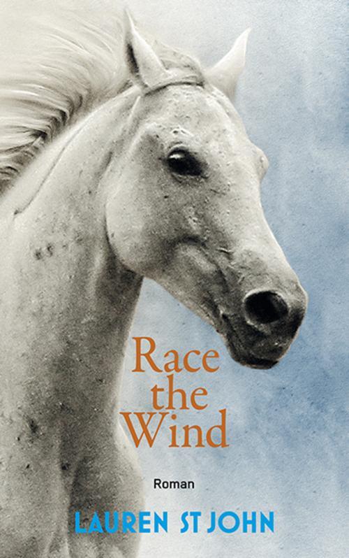 Race The Wind 02 Lauren St. John