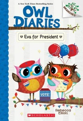 Eva for President: A Branches Book Owl Diaries #19 Paperback Rebe