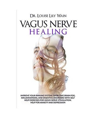 Vagus Nerve Healing: Improve Your Immune System, Overcome Brain Fog, Inflammatio