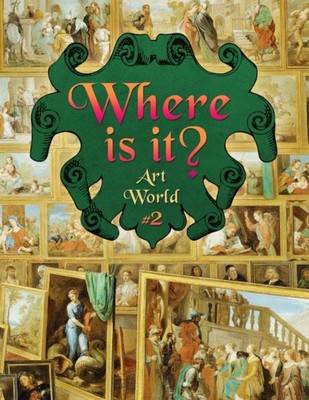 Where Is It? Art World #2: Look And Find Activity Book of Hidden Pictures for Ad