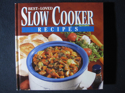 Best-Loved Slow Cooker Recipes Pye, Donna-Marie