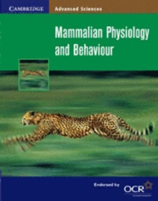 Mammalian Physiology and Behaviour (Cambridge Advanced Sciences),Mary Jones, Ge
