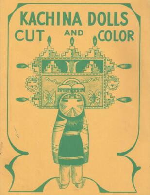 Kachina Dolls Cut & Color Eugene & Kay Bischoff 1950 Native