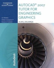 The AutoCAD 2007 Tutor for Engineering Graphics With CDROM