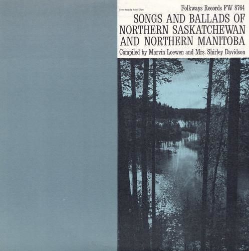 Audio Cd Songs And Ballads Of Northern Saskatchewan And Northern Manitoba / Vari