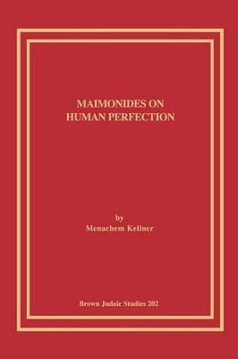 Menachem, Kellner Maimonides on Human Perfection (Paperback) (UK IMPORT)