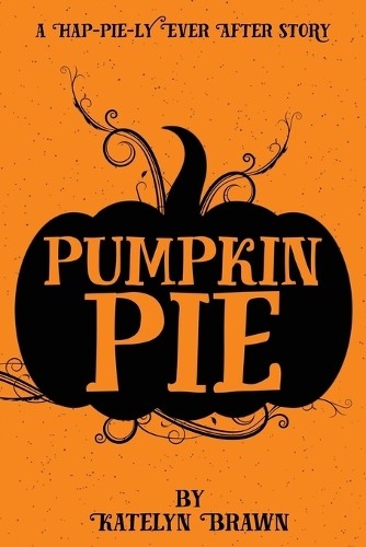Katelyn Brawn Pumpkin Pie (Taschenbuch) (US IMPORT) - Bild 1 von 1