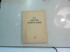 Le Grand ordinaire? [éditeur : S.l., s. n., 1934]