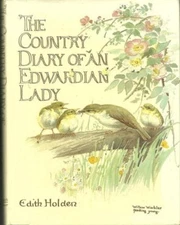 The Country Diary Of An Edwardian Lady By Edith Holden. 97807181