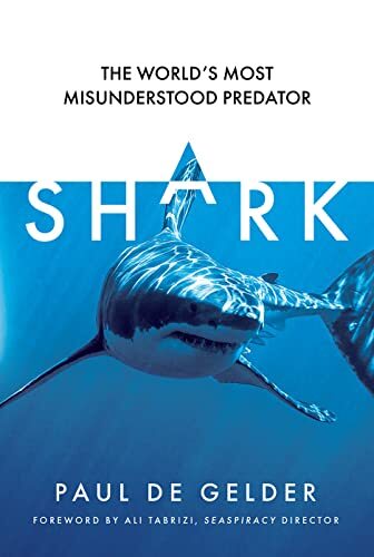 Shark Why we need to save the worlds most by Paul de Gelder PAPERBACK - Image 8