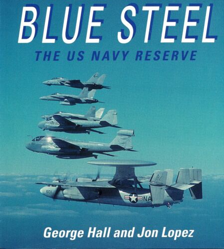 Blue Steel - The US Navy Reserve (Osprey Colour Series) - New Copy - Picture 1 of 1