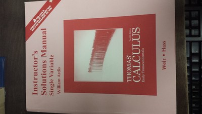 Instructor' solutions manual, single variable for Thomas' calculus & Thomas'...