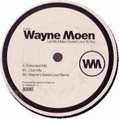 Wayne Moen Let me make sweet love to you (3 mixes)  [Maxi 12'']